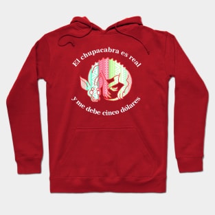 El Chupacabra me debe cinco delores Hoodie